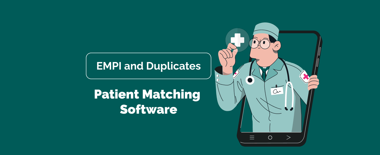 Patient Matching Software: Solving EMPI and Record Resolution