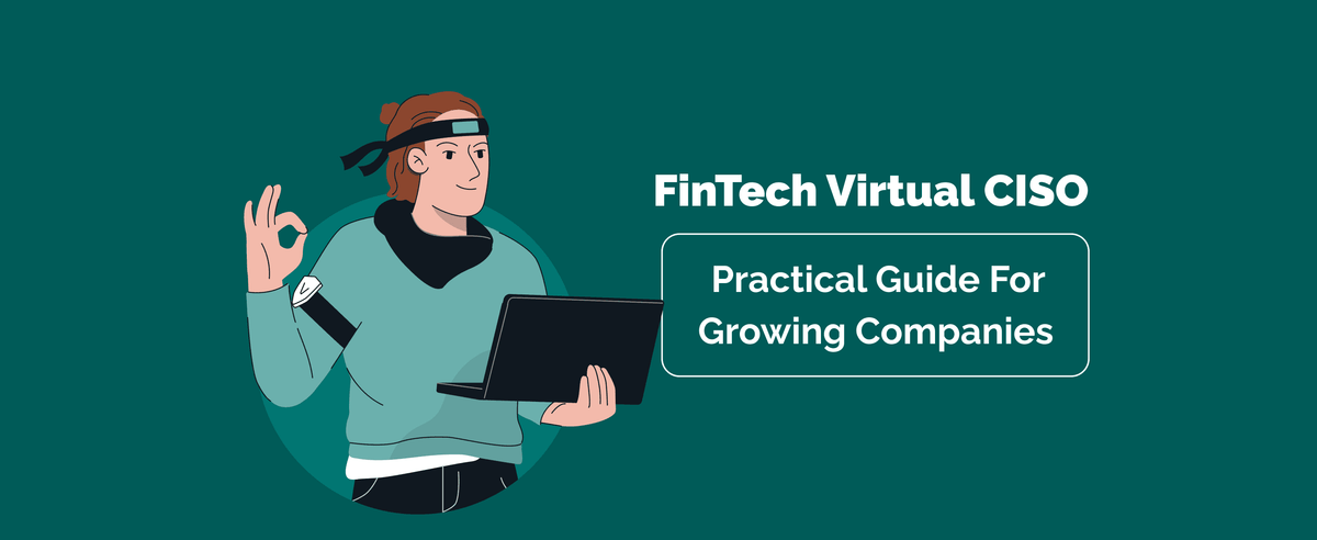 Fintech Virtual CISO: A Practical Guide for Growing Companies