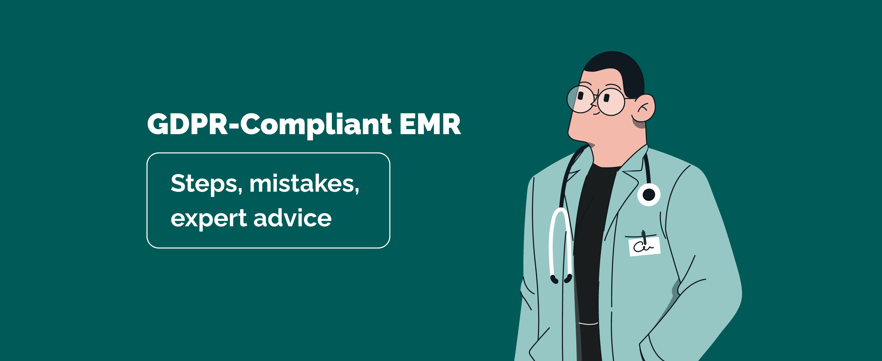 How to Create a GDPR-compliant EMR Without Slowing Down Development?