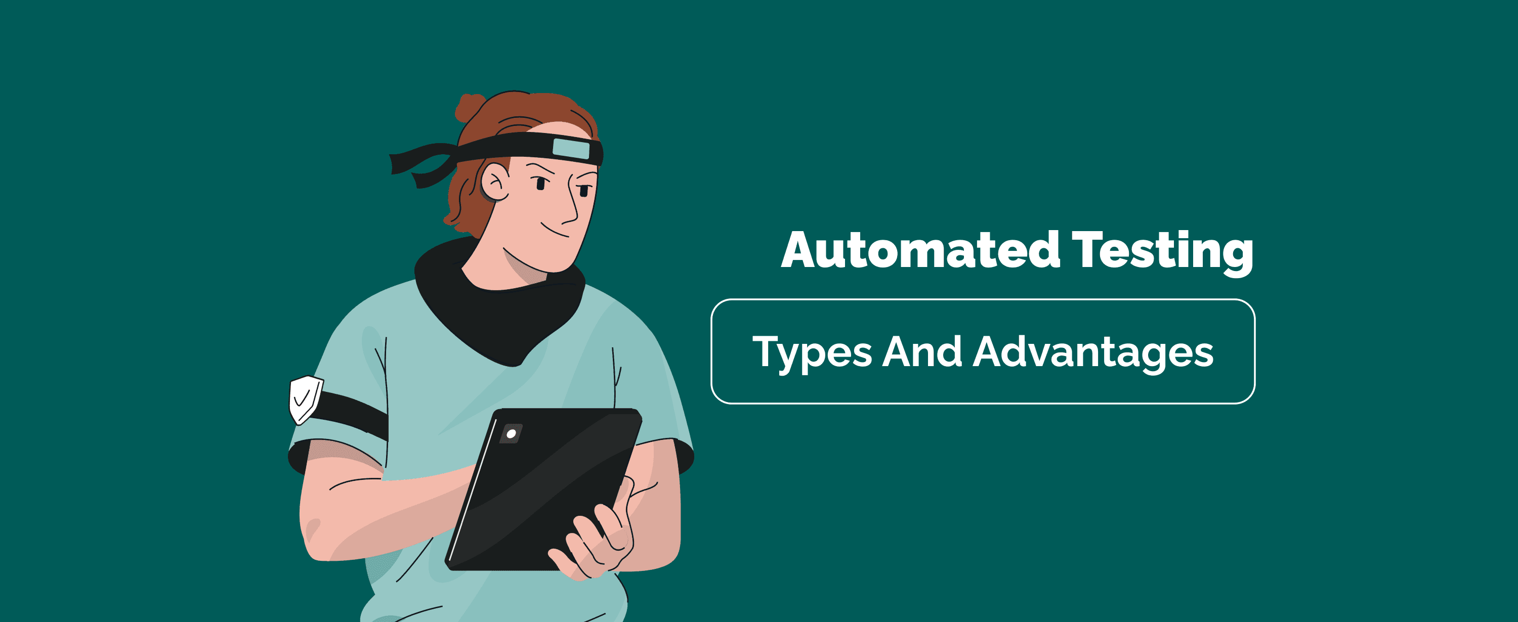 Benefits of Automation Testing: Definition, Types, Advantages and More