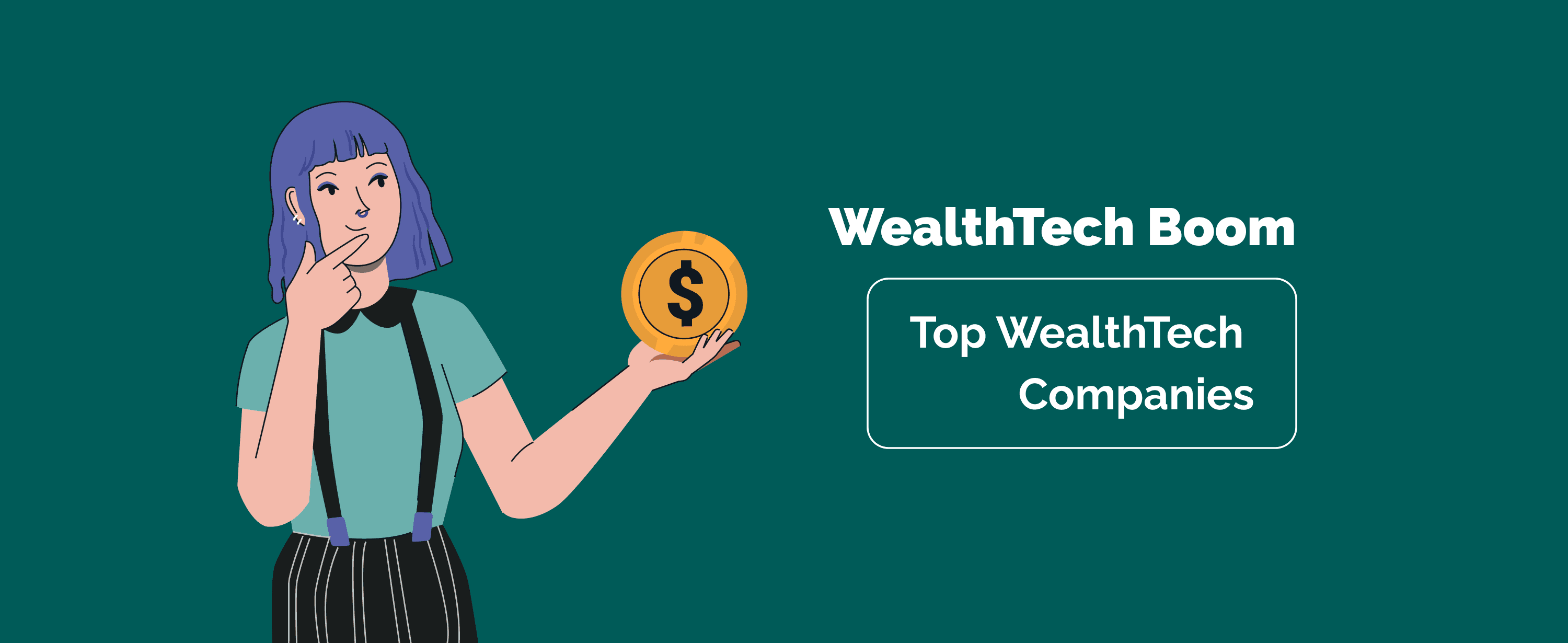 WealthTech Boom: Top WealthTech Companies to Watch in 2026