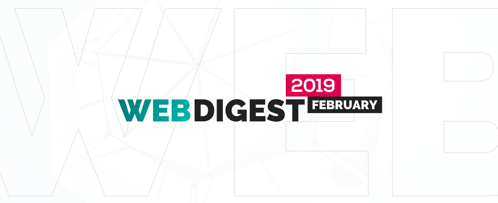 Web News Monthly Digest - February 2019