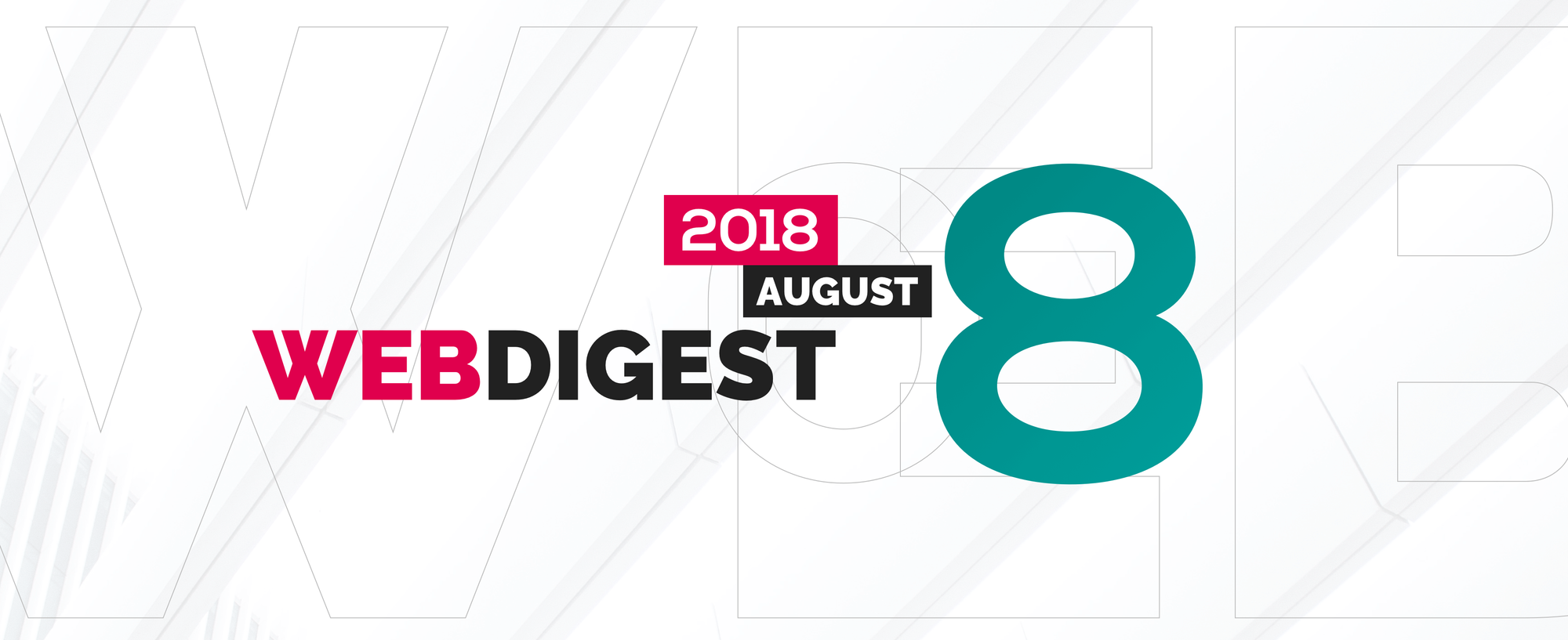 Web News Monthly Digest - August 2018