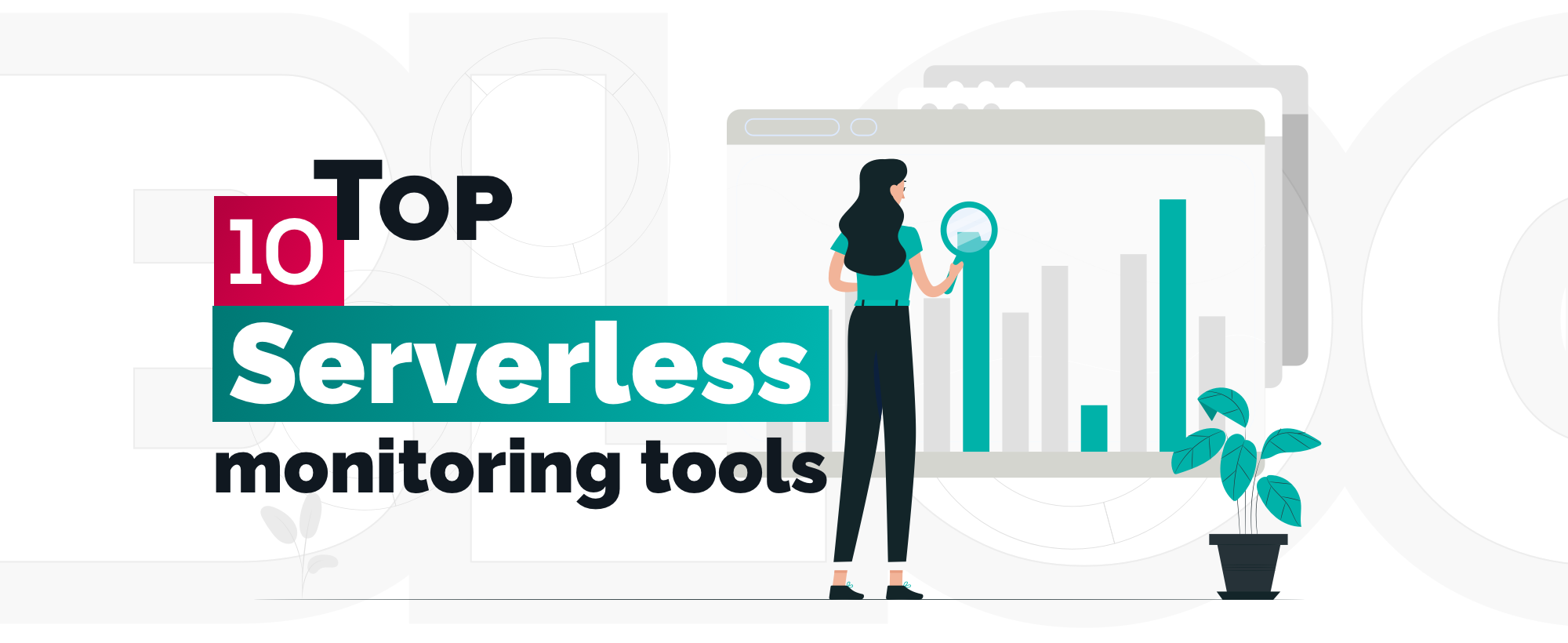 Top 10 Serverless Monitoring Tools in 2021