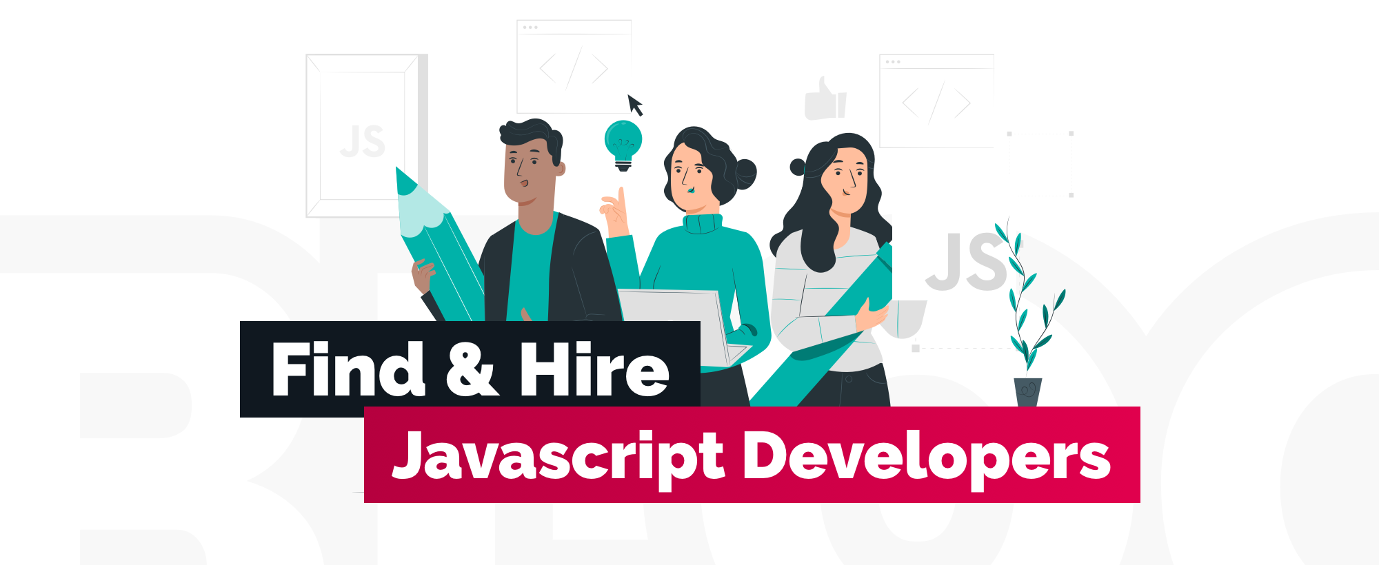 How to Find the Best JavaScript Developers for Hire