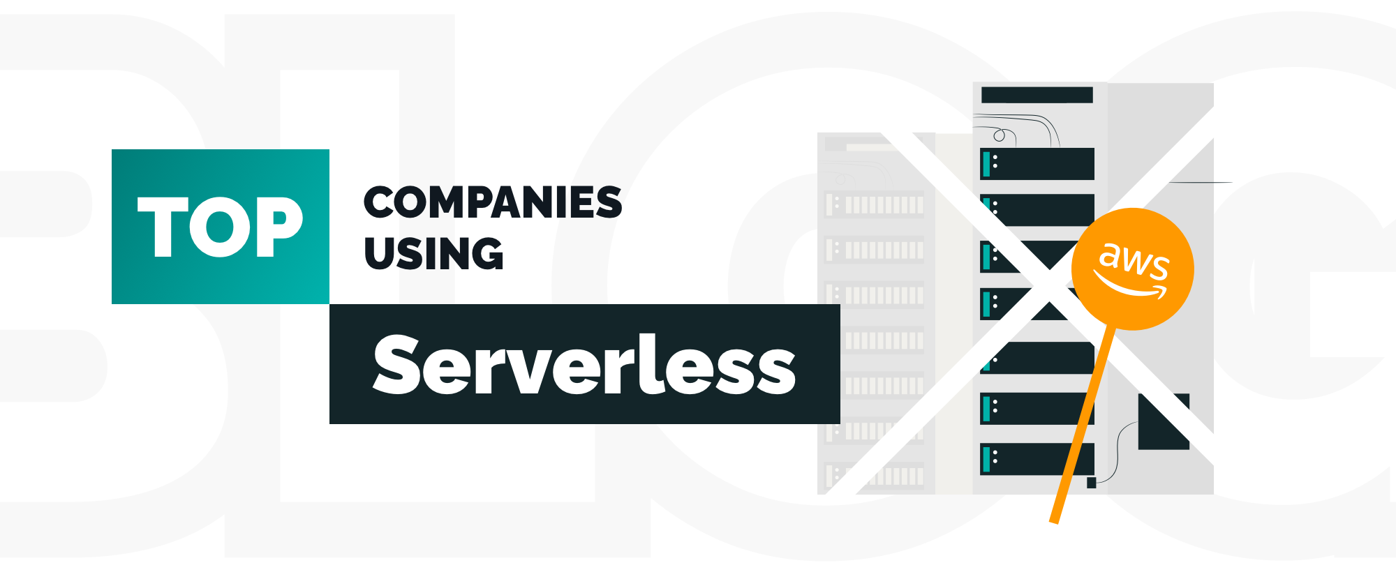 7 Top Companies Using Serverless: How CodePen and Others Grow with AWS Serverless