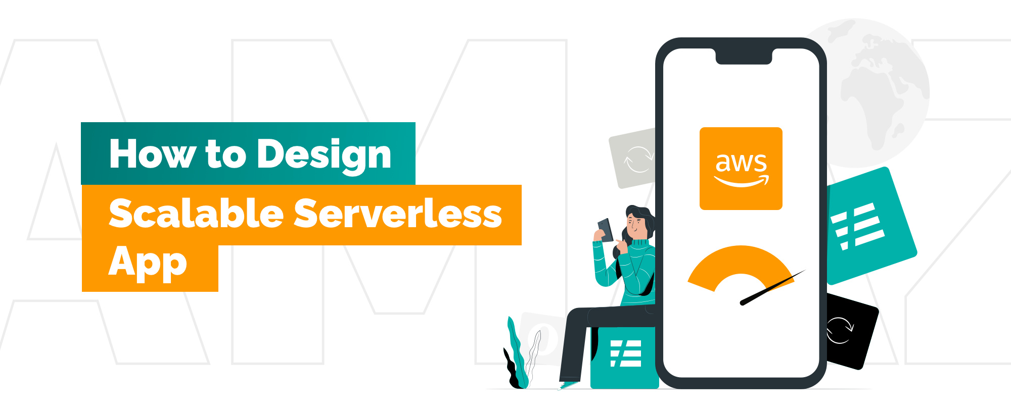 How to Design a Scalable Serverless Application on AWS?