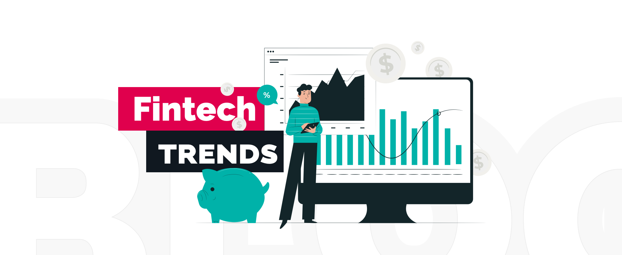 What are the Fintech Trends for 2021? — TechMagic