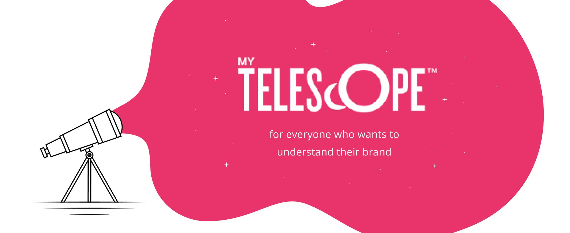 MyTelescope — for everyone who wants to understand their brand