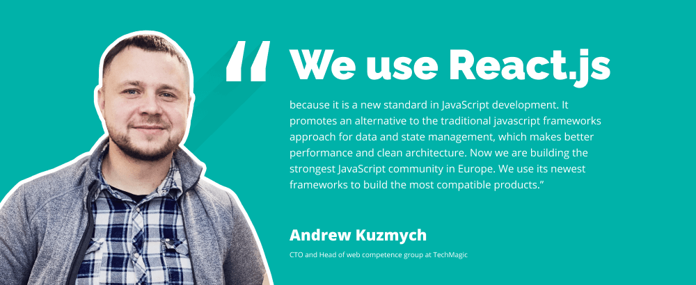 Why we use react.js | Andrew Kuzmych from TechMagic