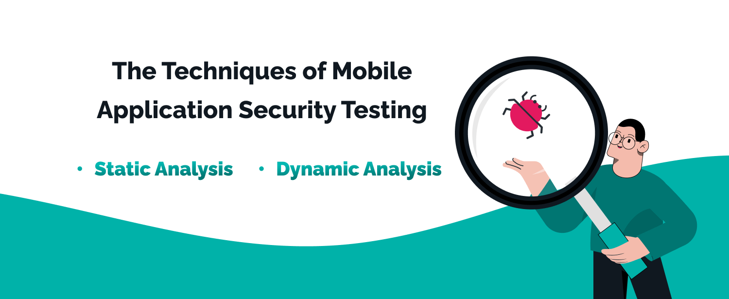 Two main techniques of mobile application security testing