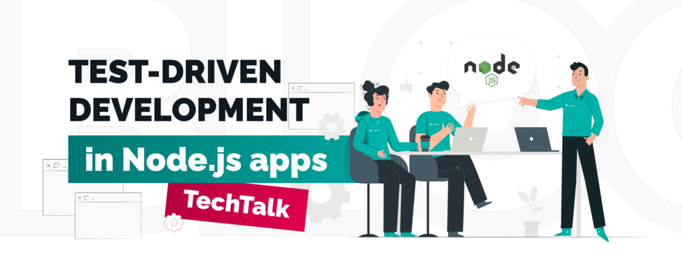 TechTalk: Test-Driven Development in Node.js apps