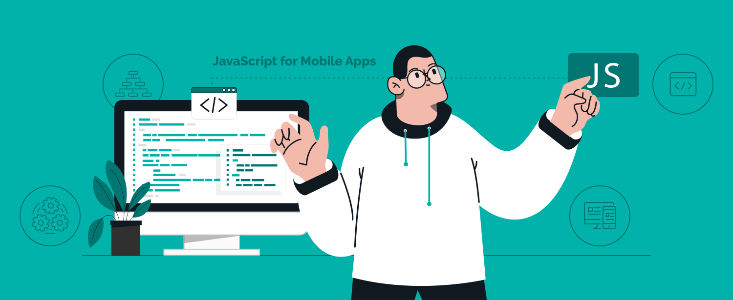 JavaScript for Mobile Apps: Choose the Perfect Framework
