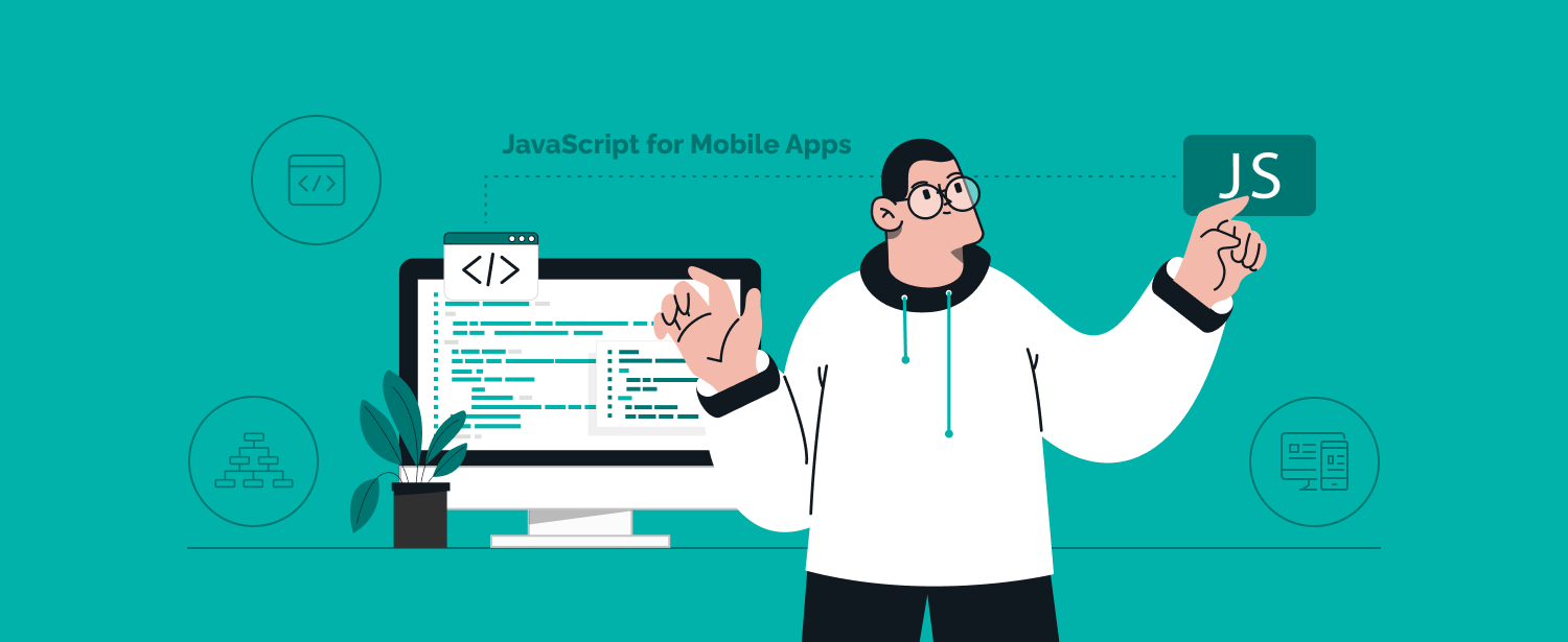 JavaScript for Mobile Apps: Choose the Perfect Framework