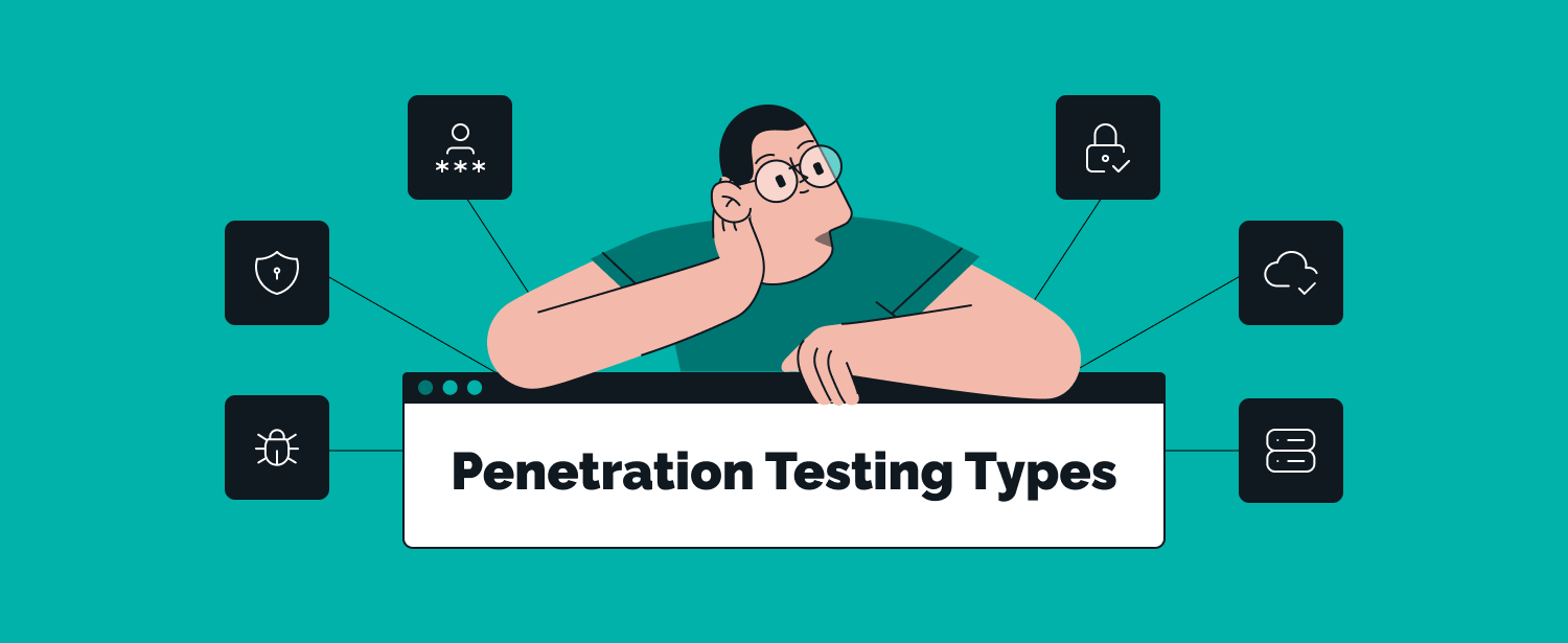 Penetration Testing Types: Which One Your Project Needs