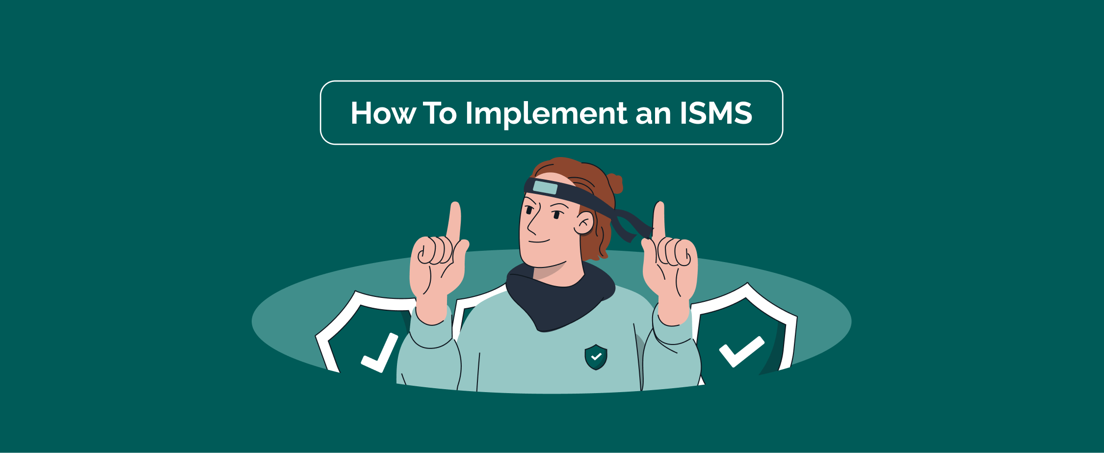How To Implement an ISMS Without Slowing Down Your Product Team