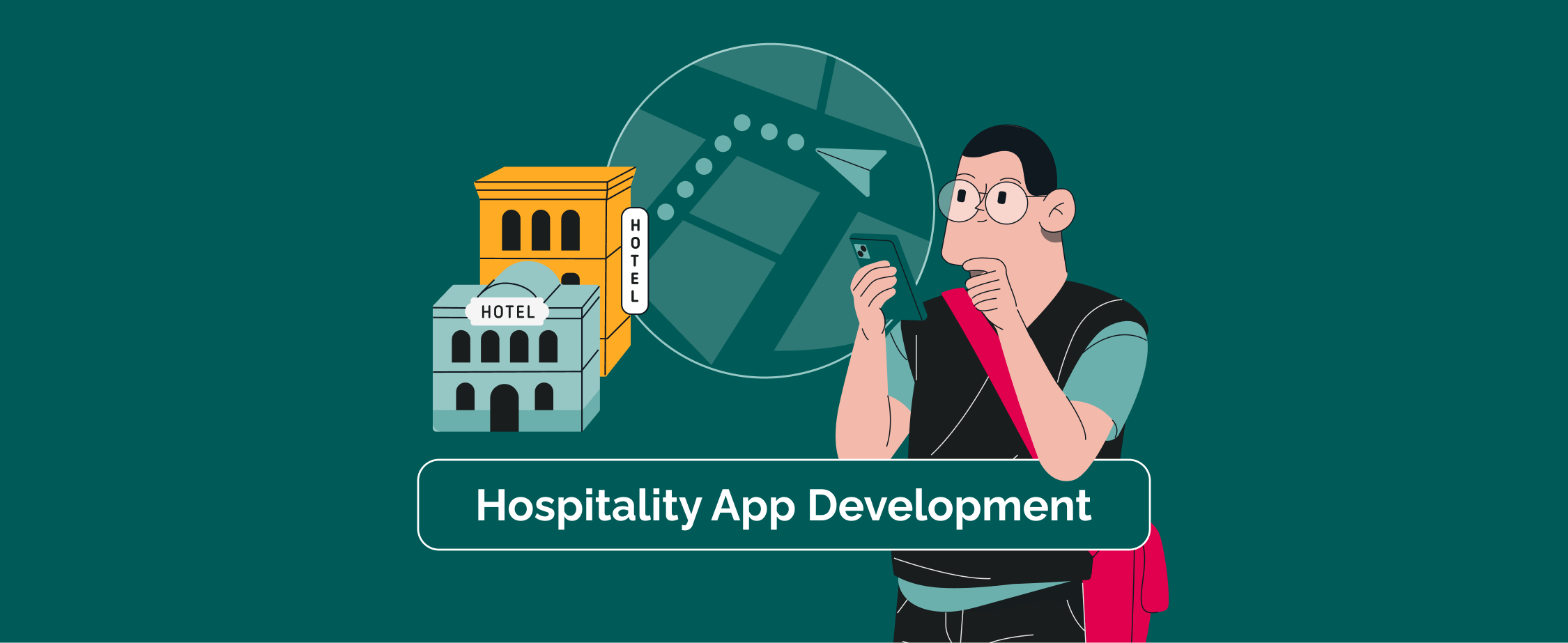 Hospitality App Development: Key Features Your App Must Have Before 2026